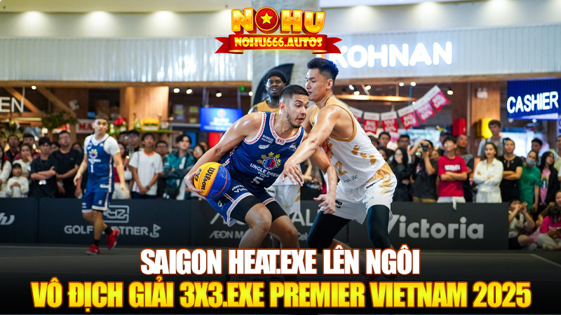 Saigon Heat.EXE Lên Ngôi Vô Địch Giải 3x3.EXE Premier Vietnam 2025